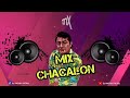MIX PAPA CHACALON DJ NONIX