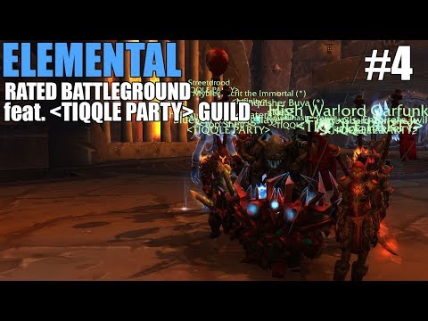 🔔 TIQQLE PARTY GUILD RATED BGs #4 - ELEMENTAL SHAMAN PVP WoW Legion