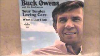 BUCK OWENS Your tender loving care