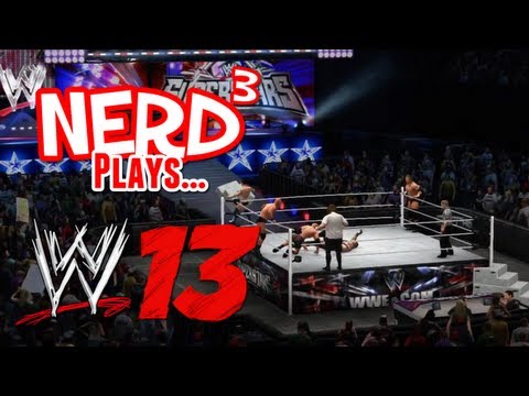 Nerd³ Plays... WWE '13