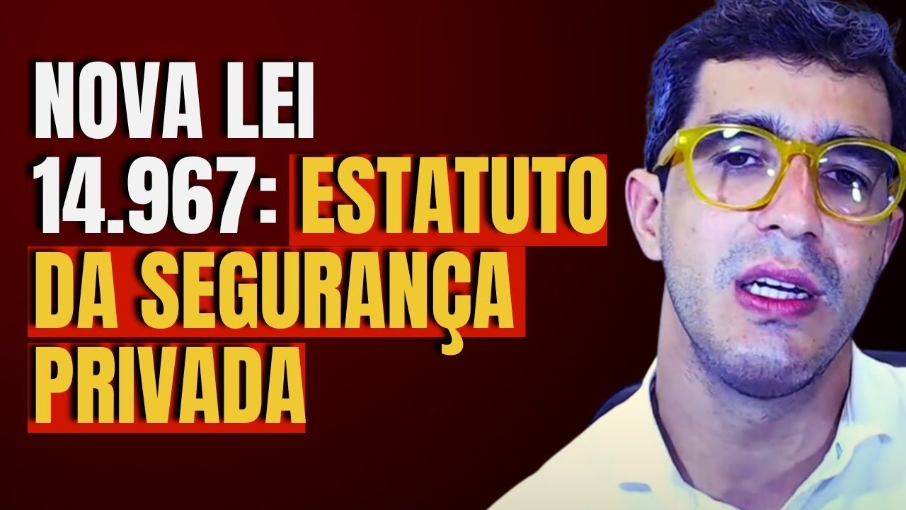 🔴NOVA LEI 14967 - ESTATUTO DA SEGURANÇA PRIVADA🔴