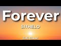 Sithelo ft Skyewamda Forever Lyrics