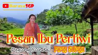 Download lagu DEGUNG SUNDA LAWAS PESAN IBU PERTIWI PIPIN SUPINI #degungsunda #degungsundaviral @BarayaSGP mp3