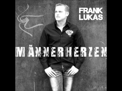 Frank Lukas   Dann geh doch - Männerherzen