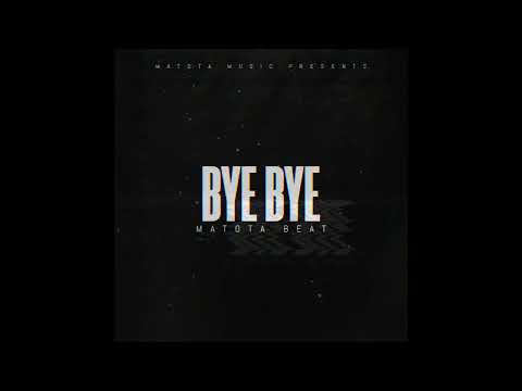 Matota Beat - Bye bye (Audio)