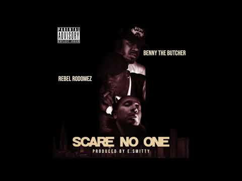 Rebel Rodomez Feat. Benny The Butcher - Scare No One (Prod. E. Smitty)