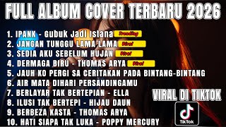 Download lagu FULL ALBUM IPANK – GUBUK JADI ISTANA | LAGU MELAYU PALING MENYENTUH HATI 💔 (TEMAN SETIA SAAT GALAU) mp3