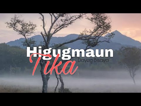 HIGUGMAUN TIKA by Dayeg Bisaya Music ( New Bisaya Christian Song 2025)