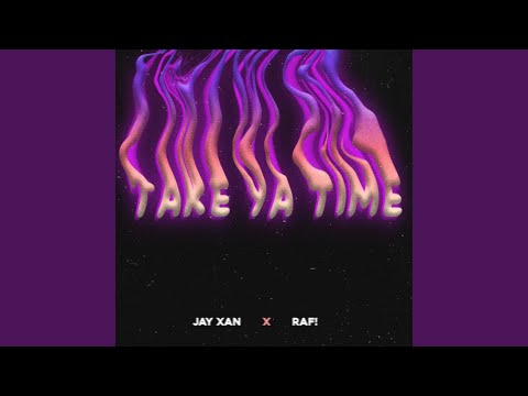 Take Ya Time