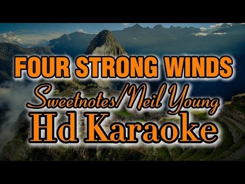 FOUR STRONG WINDS. HD Karaoke Sweetnotes/Neil Young