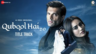 Title Track - Qubool Hai 20  ZEE5  Karan Singh Gro