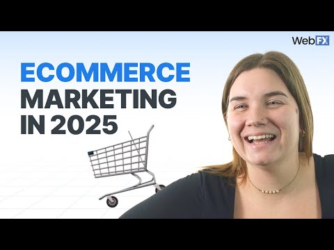 4 KEY Ecommerce Trends for Your 2025 Marketing Strategy