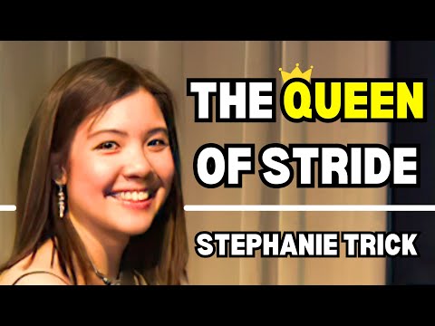 THE QUEEN OF STRIDE | STEPHANIE TRICK
