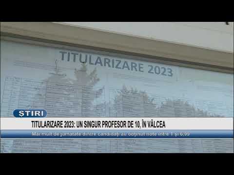 TITULARIZARE 2023 UN SINGUR PROFESOR DE 10, IN VALCEA