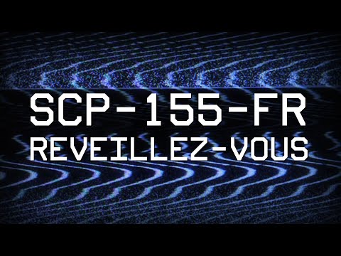 SCP-155-FR - Wake up