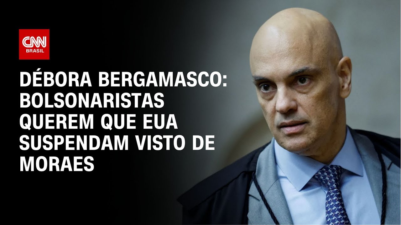 Débora Bergamasco: Bolsonaristas querem que EUA suspendam visto de Moraes | CNN 360°