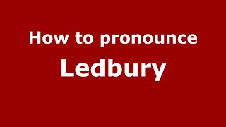 How to pronounce Ledbury