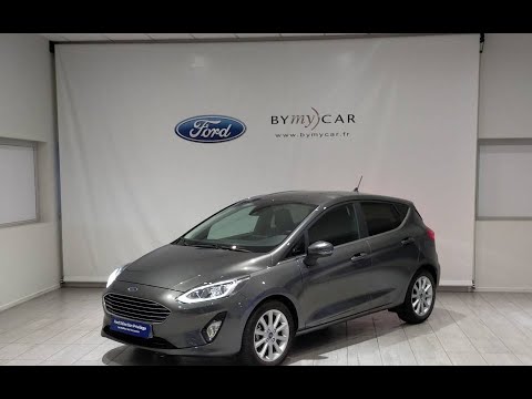 FORD Fiesta 1.0 EcoBoost 100 ch S&S BVM6 Titanium Occasion présentée par Ford BYmy)CAR Fontaine