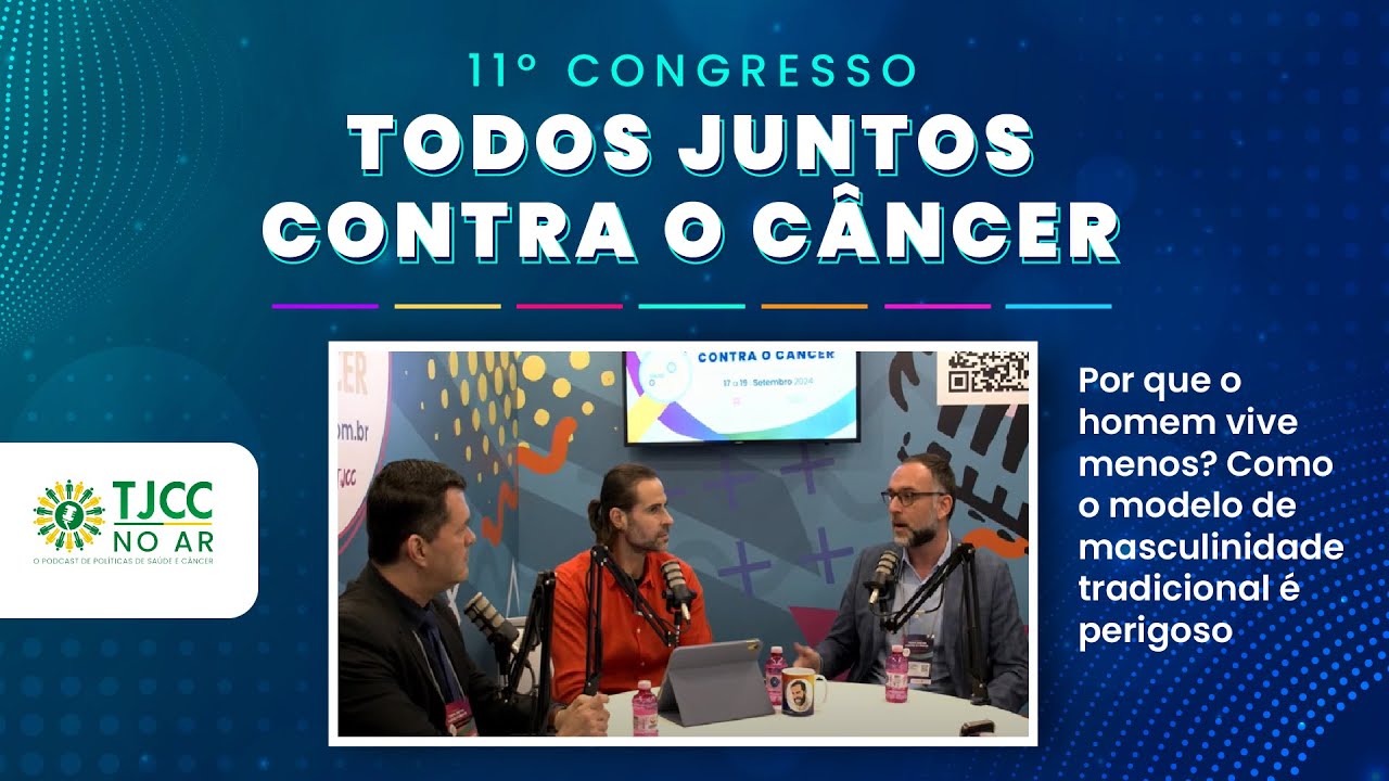 TJCC NO AR: Por que o homem vive menos? Como o modelo de masculinidade tradicional é perigoso