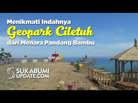 Menikmati Indahnya Geopark Ciletuh dari Menara Pandang Bambu
