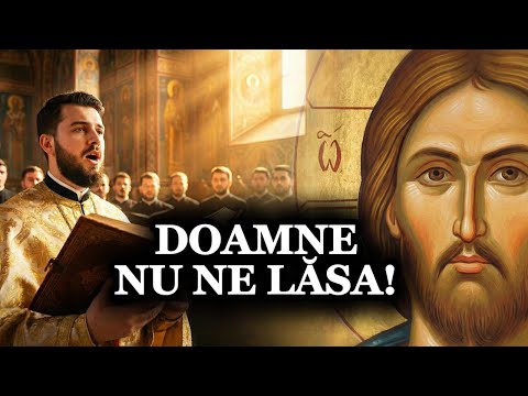 DOAMNE, NU NE LĂSA! 🙏 Imn închinat către Dumnezeu pentru ajutor și mângâiere