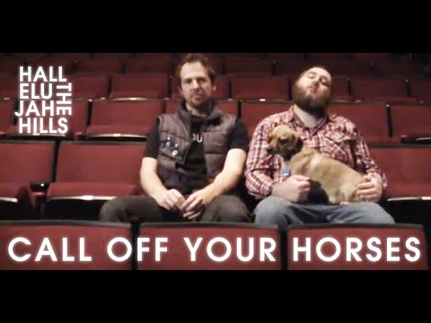 Call Off Your Horses - Hallelujah The Hills (Official Video)