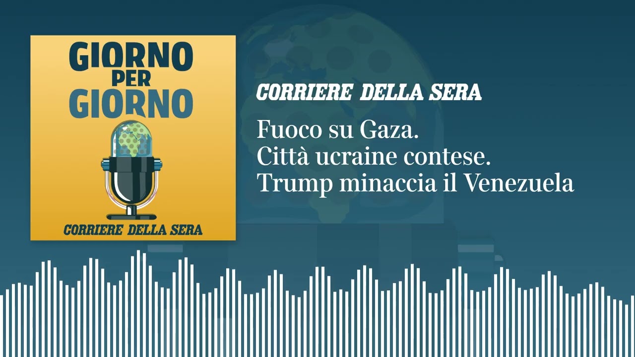 Fuoco su Gaza. Città ucraine contese. Trump minaccia il Venezuela