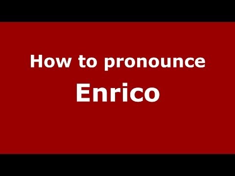 How to pronounce Enrico