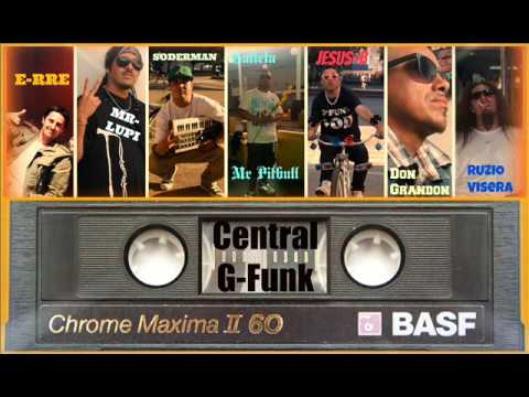 Central G funk (Gangzta funk de la central)