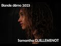 Showreel - Samantha Guillemenot 2023