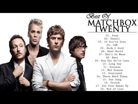 MatchboxTwenty-Greatest Hits - Best MatchboxTwenty-Playlist 2021