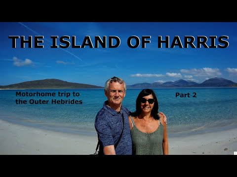 Motorhome trip to the Outer Hebrides - Part 2 - Island of Harris #motorhome #harris #lewis #skye