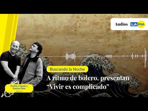 "Vivir es complicado", lo nuevo de Andrés Cepeda junto a Dayhan Díaz