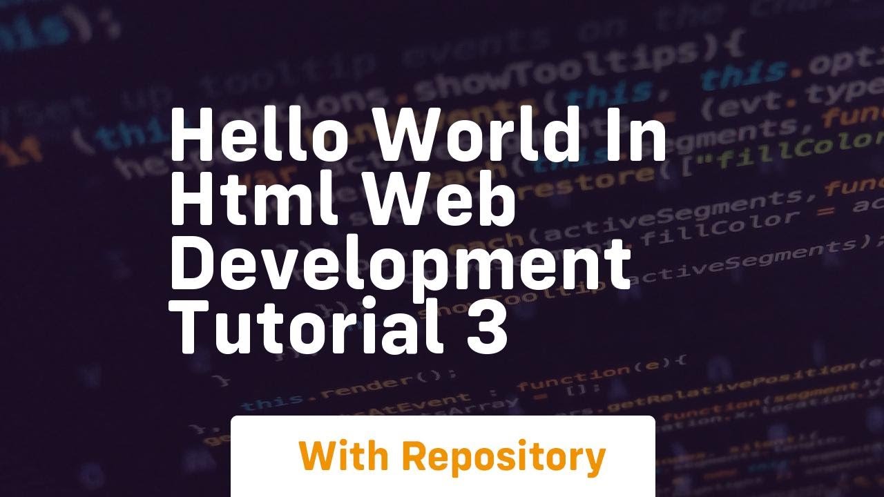 Hello world in html web development tutorial 3