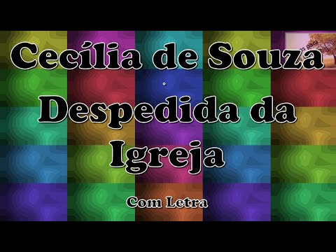 A Despedida Da Igreja - Cecília de Souza
