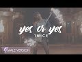 MALE VERSION TWICE YES Or YES