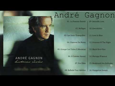 ANDRE GAGNON. Greatest Hits Full Album 2024  🎹 ANDRE GAGNON. Best Piano Songs APRIL , 2024
