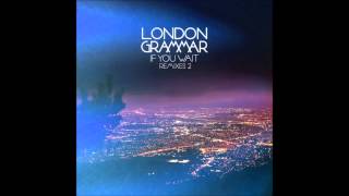 London Grammar - Hey Now (UNKLE Remix)