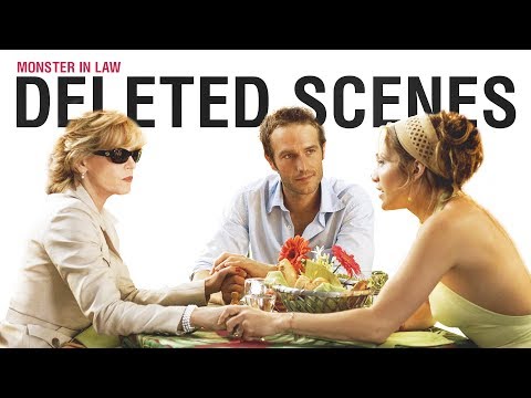 Monster In Law - DELETED SCENES