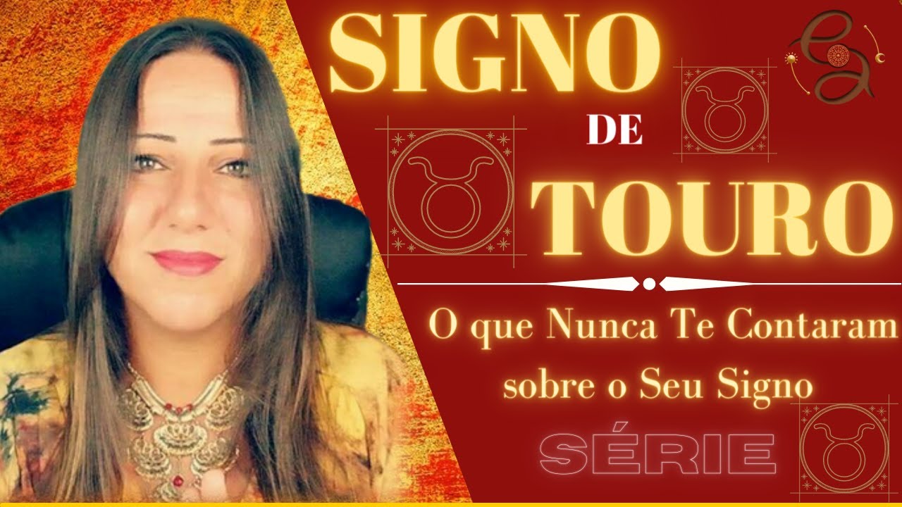 O que NUNCA te CONTARAM sobre o  SIGNO DE TOURO | SÉRIE | TOURO