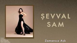 Şevval Sam - Zamansız Aşk [ Tango © 2013 Kalan Müzik ]
