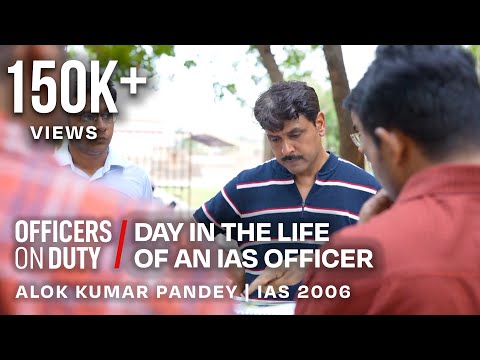 Day in the Life of an IAS Officer in India | IAS Alok Kumar Pandey | Officers On Duty E74