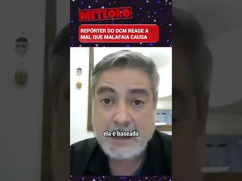 REPÓRTER DO DCM REAGE A MAL QUE MALAFAIA CAUSA