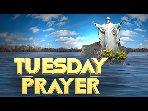 TUESDAY PRAYER