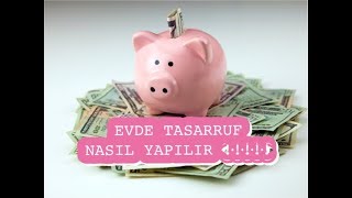 EVDE BUNLARI YAPIN PARA BİRİKTİRİN EVDE UFAK ŞEYLERDEN KISARAK PARA BİRİKTİREBİLİRSİNİZ.