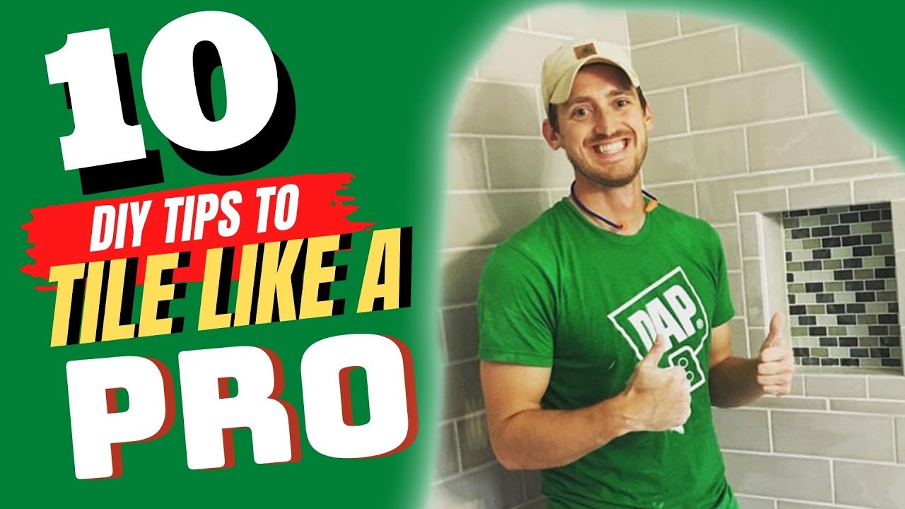 10 DIY Tiling Tips to Tile Like a Pro! | A DIY GUIDE