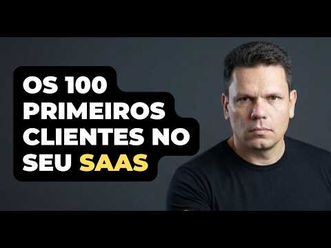 Código Segue a Venda: Como Bater os Primeiros 100 Clientes do Seu SaaS
