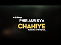 Phir Aur Kya Chahiye Karaoke | Arijit Singh | Unplugged Karaoke | With Lyrics