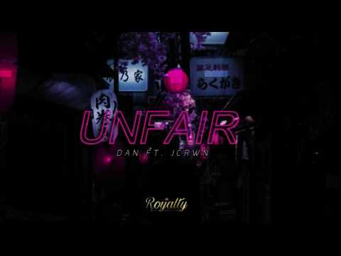 Dan ft. Jcrwn - Unfair Official Lyric Video Prod  by Royalty Music Prod. X JPM Beats