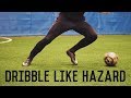 How To Dribble Like Eden Hazard | 5 Easy Dribbling Moves Tutorial